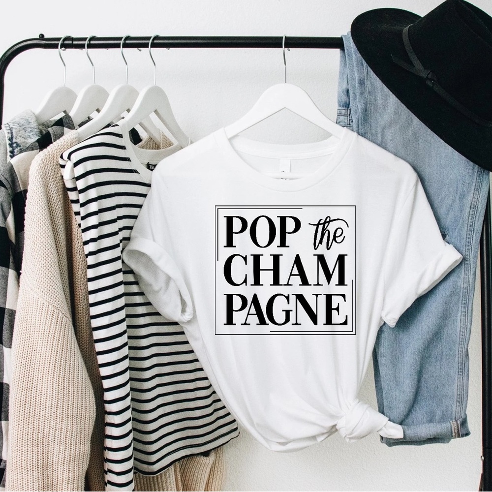 Pop The Champagne Tshirt 100% Soft Cotton Blend